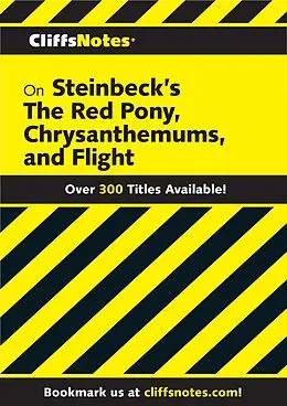 E-Book (epub) CliffsNotes on Steinbeck's The Red Pony, Chrysanthemums, and Flight von Gary K Carey