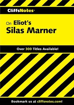 E-Book (epub) CliffsNotes on Eliot's Silas Marner von William Holland