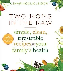 E-Book (epub) Two Moms in the Raw von Shari Koolik Leidich