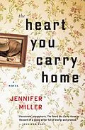 E-Book (epub) The Heart You Carry Home von Jennifer Miller