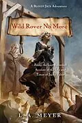 E-Book (epub) Wild Rover No More von L. A. Meyer