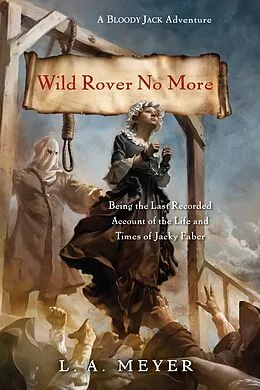 E-Book (epub) Wild Rover No More von L. A. Meyer