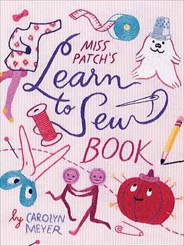 E-Book (epub) Miss Patch's Learn to Sew Book von Carolyn Meyer
