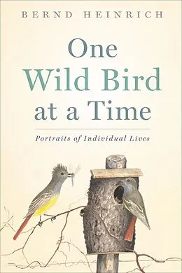 E-Book (epub) One Wild Bird at a Time von Bernd Heinrich