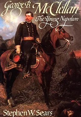 E-Book (epub) George B. McClellan von Stephen W. Sears