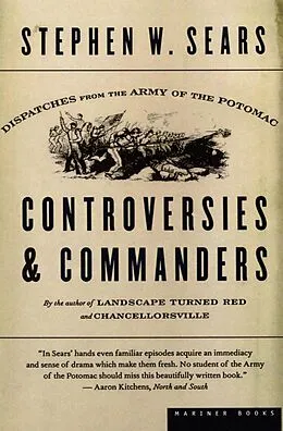 E-Book (epub) Controversies & Commanders von Stephen W. Sears
