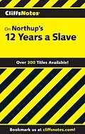 E-Book (epub) CliffsNotes on Northup's 12 Years a Slave von Mike Nappa