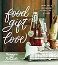 E-Book (epub) Food Gift Love von Maggie Battista