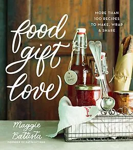 E-Book (epub) Food Gift Love von Maggie Battista