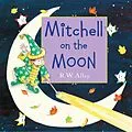 E-Book (epub) Mitchell on the Moon von R. W. Alley