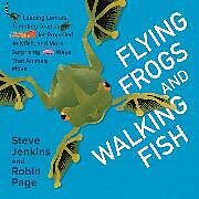 Fester Einband Flying Frogs and Walking Fish von Steve Jenkins, Robin Page