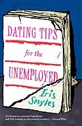 E-Book (epub) Dating Tips for the Unemployed von Iris Smyles