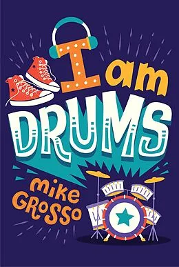 E-Book (epub) I Am Drums von Mike Grosso