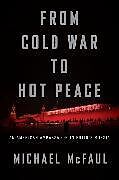 Livre Relié From Cold War to Hot Peace de Michael McFaul