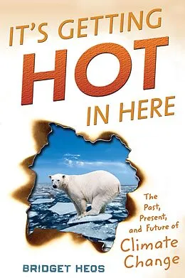 E-Book (epub) It's Getting Hot in Here von Bridget Heos