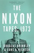 E-Book (epub) The Nixon Tapes: 1973 (With Audio Clips) von Douglas Brinkley