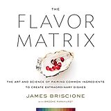 Livre Relié The Flavor Matrix de James Briscione, Brooke Parkhurst