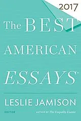 Broschiert The Best American Essays 2017 von Leslie; Atwan, Robert Jamison