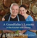 E-Book (epub) A Grandfather's Lessons von Jacques Pépin