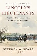 E-Book (epub) Lincoln's Lieutenants von Stephen W. Sears