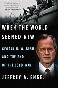E-Book (epub) When the World Seemed New von Jeffrey A. Engel