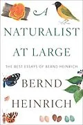 E-Book (epub) A Naturalist at Large von Bernd Heinrich