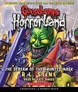 Audio CD (CD/SACD) Scream of the Haunted Mask (Goosebumps Horrorland #4) von R L Stine