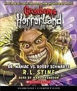 Audio CD (CD/SACD) Dr. Maniac vs. Robby Schwartz (Goosebumps Horrorland #5) von R L Stine