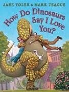 Livre Relié How Do Dinosaurs Say I Love You? de Jane Yolen