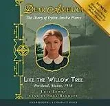 Audio CD (CD/SACD) Dear America: Like the Willow Tree - Audio Library Edition von Lowry Lois
