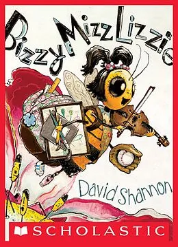 E-Book (epub) Bizzy Mizz Lizzie von David Shannon