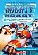 Kartonierter Einband Ricky Ricotta's Mighty Robot vs. the Unpleasant Penguins from Pluto (Ricky Ricotta's Mighty Robot #9) von Dav Pilkey