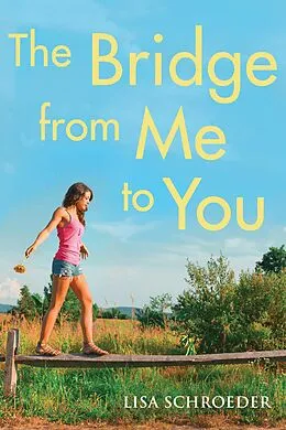 E-Book (epub) The Bridge from Me to You von Lisa Schroeder