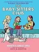 Fester Einband Kristy's Great Idea: A Graphic Novel (the Baby-Sitters Club #1) von Ann M Martin