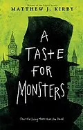 E-Book (epub) A Taste for Monsters von Matthew J. Kirby