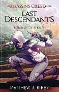 Kartonierter Einband Tomb of the Khan (Last Descendants: An Assassin's Creed Novel Series #2) von Matthew J. Kirby