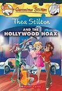 Couverture cartonnée Thea Stilton and the Hollywood Hoax de Thea Stilton, Geronimo Stilton