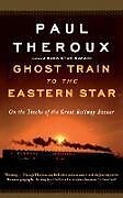 Couverture cartonnée Ghost Train to the Eastern Star de Paul Theroux