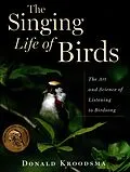 ePUB Singing Life of Birds von Donald Kroodsma