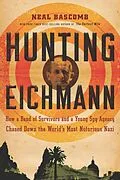 E-Book (epub) Hunting Eichmann von Neal Bascomb