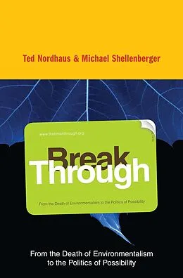 E-Book (epub) Break Through von Michael Shellenberger, Ted Nordhaus