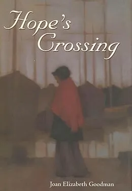 E-Book (epub) Hope's Crossing von Joan Elizabeth Goodman