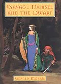 E-Book (epub) The Savage Damsel and the Dwarf von Gerald Morris