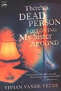 E-Book (epub) There's a Dead Person Following My Sister Around von Vivian Vande Velde