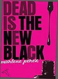 E-Book (epub) Dead Is the New Black von Marlene Perez