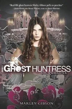 E-Book (epub) Ghost Huntress Book 2: The Guidance von Marley Gibson