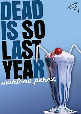 E-Book (epub) Dead Is So Last Year von Marlene Perez