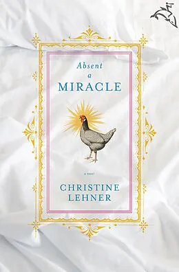 E-Book (epub) Absent a Miracle von Christine Lehner
