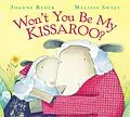 ePUB Won't You Be My Kissaroo? von Joanne Ryder