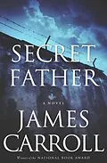 E-Book (epub) Secret Father von James Carroll